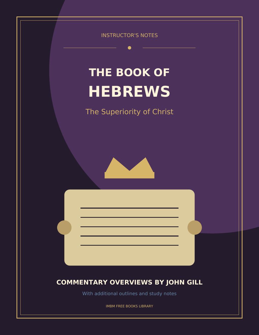 The Book of Hebrews: The Superiority of Christ cover