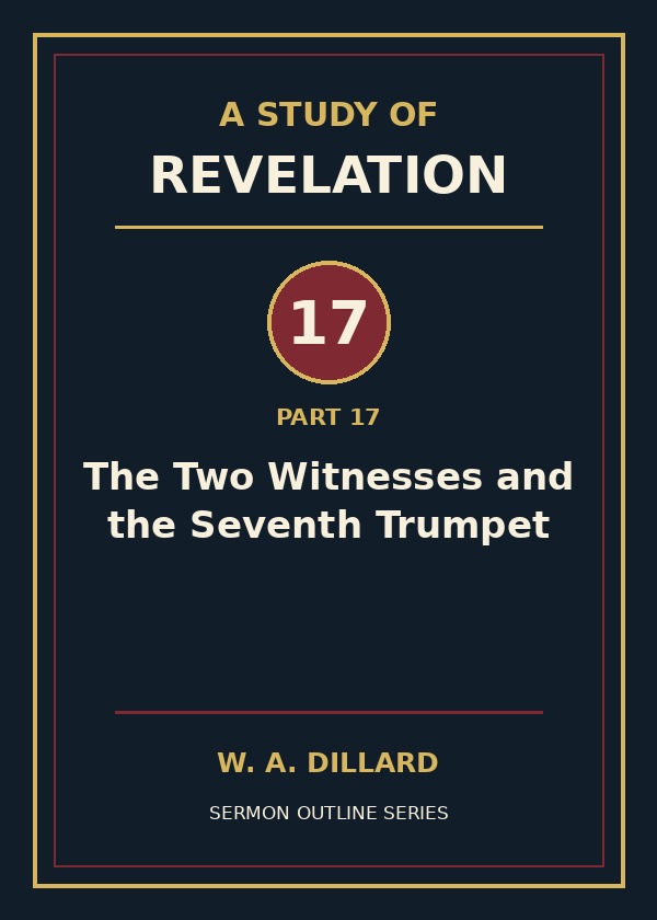 Revelation Part 17 - The Two Witnesses and the Seventh Trumpet cover