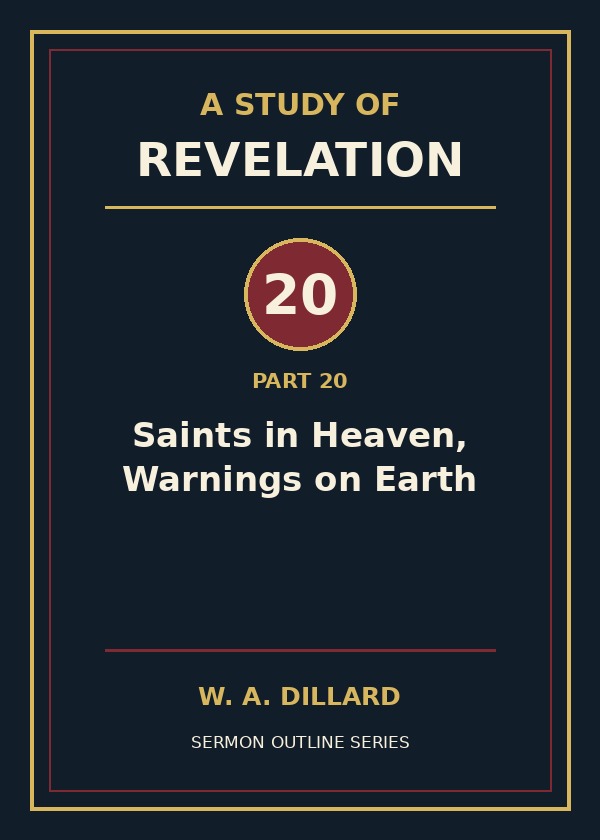 Revelation Part 20 - Saints in Heaven, Warnings on Earth cover