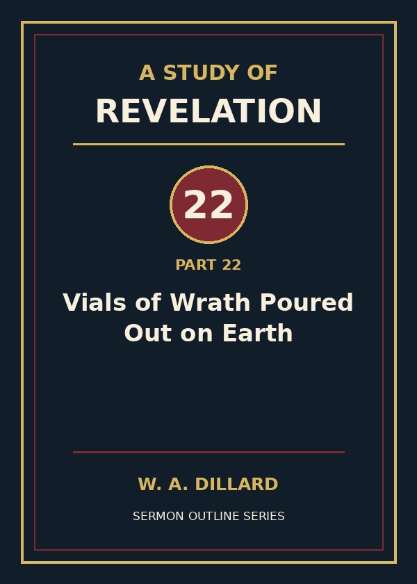 Revelation Part 22 - Vials of Wrath Poured Out on Earth cover