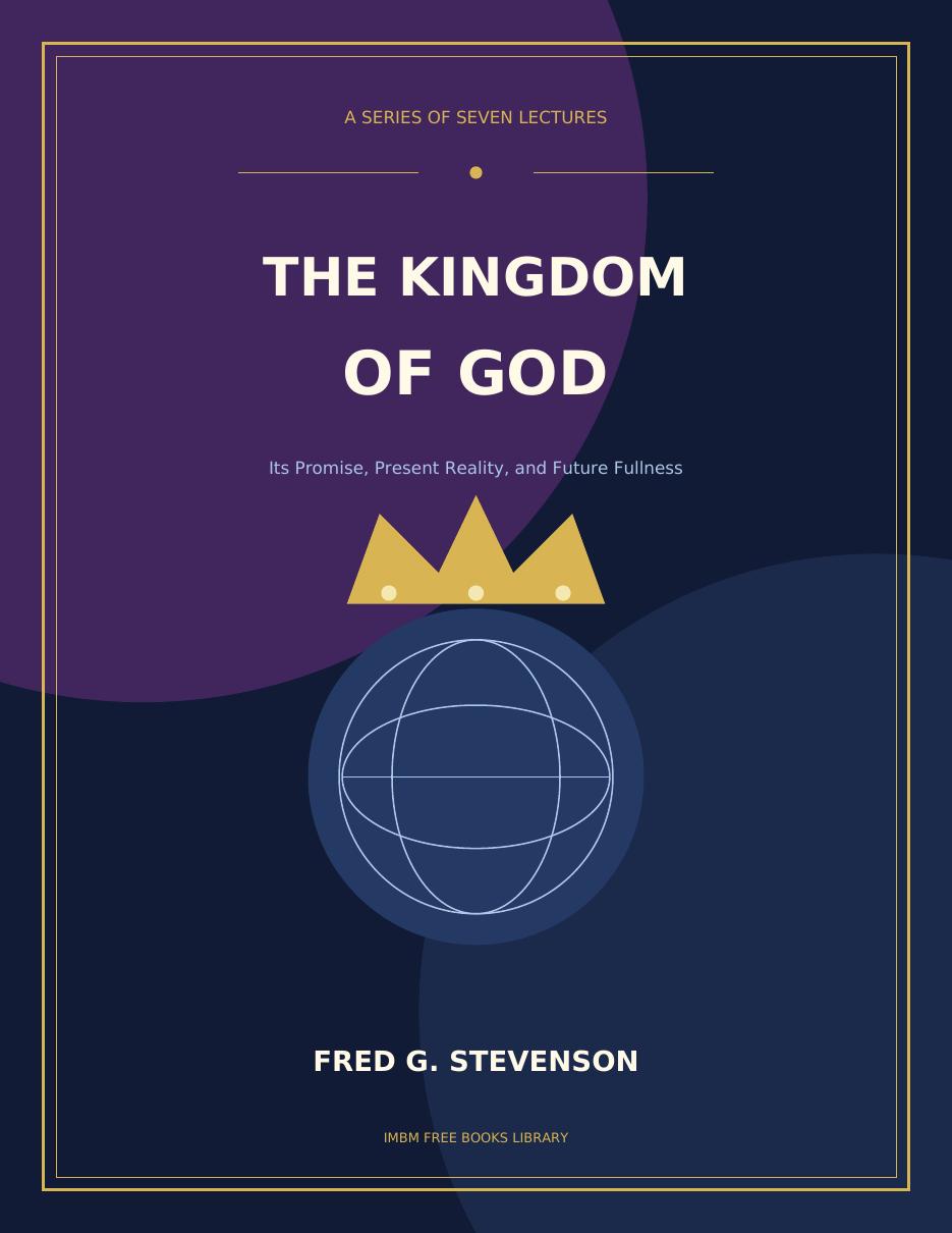 The Kingdom of God: A Series of Seven Lectures cover